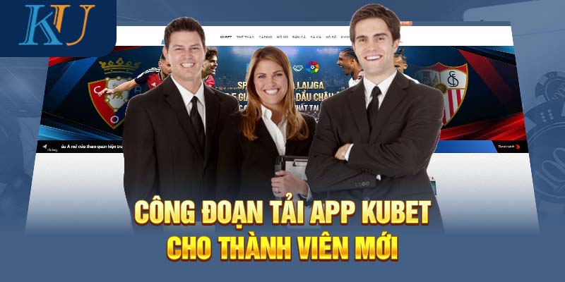 Hướng dẫn tải app Kubet cho thành viên mới